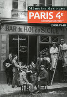 Mémoire des rues - Paris 4E arrondissement (1900-1940)