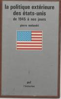 LA POLITIQUE EXTERIEURE DES ETATS-UNIS DE 1945 A NOS JOURS - N°45