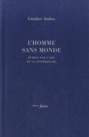 L' Homme sans monde, Écrits sur l'art et la littérature