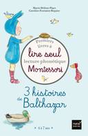 Premiers livres à lire seul, lecture phonétique Montessori, Coffret Premiers livres à lire seul 3 histoires de Balthazar Niveau 2 Pédagogie Montessori, Lecture phonétique