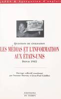 Les Médias et l'information aux États-Unis depuis 1945