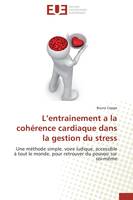 L entrainement a la cohérence cardiaque dans la gestion du stress