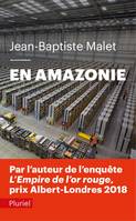 En Amazonie, Infiltré dans 