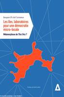 Les îles, laboratoires pour une démocratie micro-locale, Métamorphose de l'île d'Arz ?