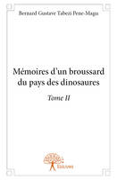 2, Mémoires d'un broussard du pays des dinosaures - Tome II