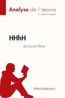 HHhH de Laurent Binet (Analyse de l'oeuvre), Analyse complète et résumé détaillé de l'oeuvre