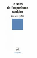 LE SENS DE L'EXPERIENCE SCOLAIRE, entre activité et subjectivité