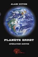 Planète Erret, Opération survie