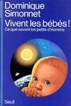 Vivent les bébés ! Ce que savent les petits d'Home, ce que savent les petits d'homme