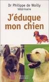 J'éduque mon chien