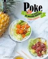 Le Poke, 25 recettes venues d'Hawaï