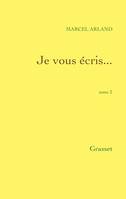 Je vous écris...Tome 2