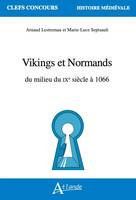 Vikings et Normands, du milieu du IXe siècle à 1066