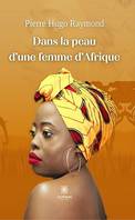 Dans la peau d’une femme d’Afrique