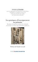 Les pratiques d'enseignement au primaire, Résultats de 14 ans de recherche sur la mise en oeuvre du curriculum québécois