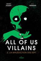 2, All of us villains, Tome 02, La malédiction des sept