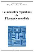 Les nouvelles régulations de l'économie mondiale