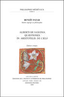 Alberti de Saxonia quaestiones in Aristotelis de Caelo, Édition critique