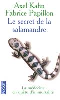 Le secret de la salamandre, la médecine en quête d'immortalité