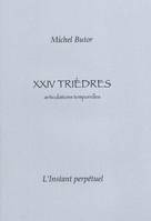 XXIV trièdres, articulations temporelles