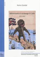 Réformisme et esclavage à Cuba - 1835-1845, 1835-1845