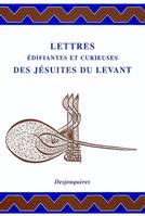 Lettres édifiantes et curieuses des jésuites du levant