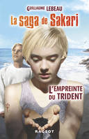 La saga de Sakari, 2, L'empreinte du trident