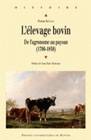 L'Elevage bovin, De l'agronome au paysan (1700-1850)