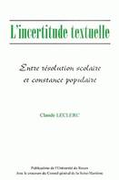 L'incertitude textuelle, Entre résolution scolaire et constance populaire