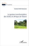 La gestion transfrontalière des forêts en Afrique de l'Ouest