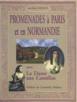 Promenades à Paris et en Normandie avec la Dame aux Camélias, d'Alphonsine Plessis à la Traviata