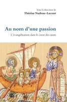 Au nom d'une passion, L'évangélisation dans le coeur des saints