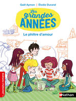 Les Grandes années, Le philtre d'amour