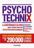 PsychotechniX - La référence ultime pour réussir les tests psychotechniques, Concours et Examens, Fonction publique, Ecoles de commerce, Armées, Recrutements
