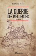 La guerre des influences, Roman