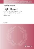 Eight Haikus, mixed choir (SSAATTBB) a cappella. Partition de chœur.