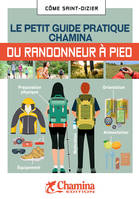 Le petit guide pratique Chamina du randonneur à pied