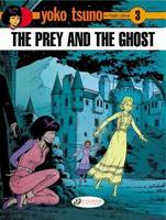 Yoko Tsuno - tome 3 The prey and the ghost