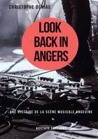 Look Back in Angers, Une histoire de la scène artistique angevine