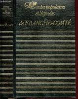 CONTES POPULAIRES ET LEGENDES DE FRANCHE-COMTE - COLLECTION RICHESSE DU FOLKLORE DE FRANCE