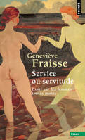 Service ou servitude, Essai sur les femmes toutes mains