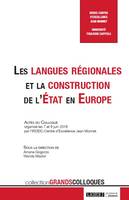 Les langues régionales et la construction de l'État en Europe, Actes du colloque, les 7 et 8 juin 2018