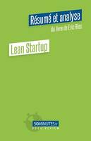 Lean Startup (Résumé et analyse de Eric Ries)