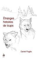 Etranges histoires de loups