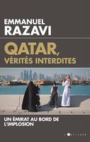 Qatar,  vérités interdites, Un émirat au bord de l'implosion