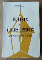 Eglises et Vieilles Demeures du Carladez Vicois.