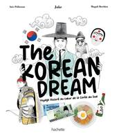 The Korean Dream, Voyage illustré au coeur de la Corée du Sud