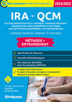 IRA – QCM – Méthode + Entraînement (Catégorie A – Concours 2024-2025), Culture administrative et juridique – Finances publiques – Organisation, fonctionnement et politiques des institutions européennes – Culture numérique – Session d'octobre 2023 incluse