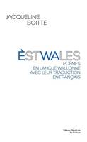 Èstwales, Poèmes en langue wallonne avec leur traduction en français