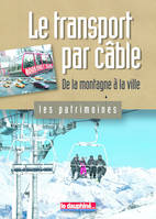 Le transport par câble, De la montagne à la ville